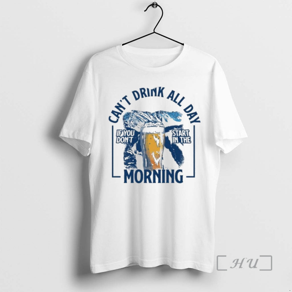 Officials Cant Drink All Day Morning If You Dont Start In The Mountains Premium