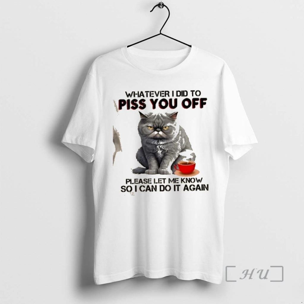 Officials Cat Whatever I Did To Piss You Off Please Let Me Know So