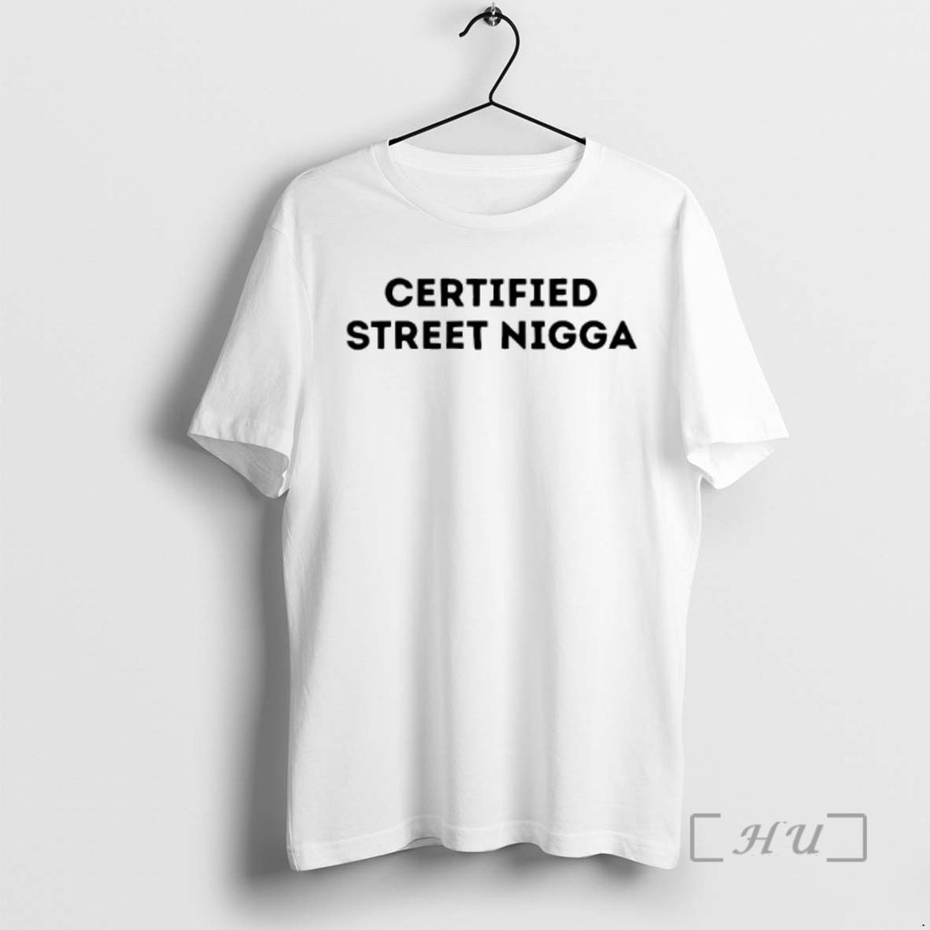 Officials Certified Street Nigga
