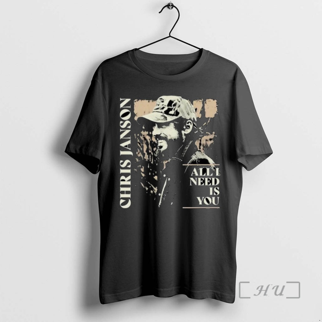 Officials Chris Janson All I Need Is You Shirts Sweater