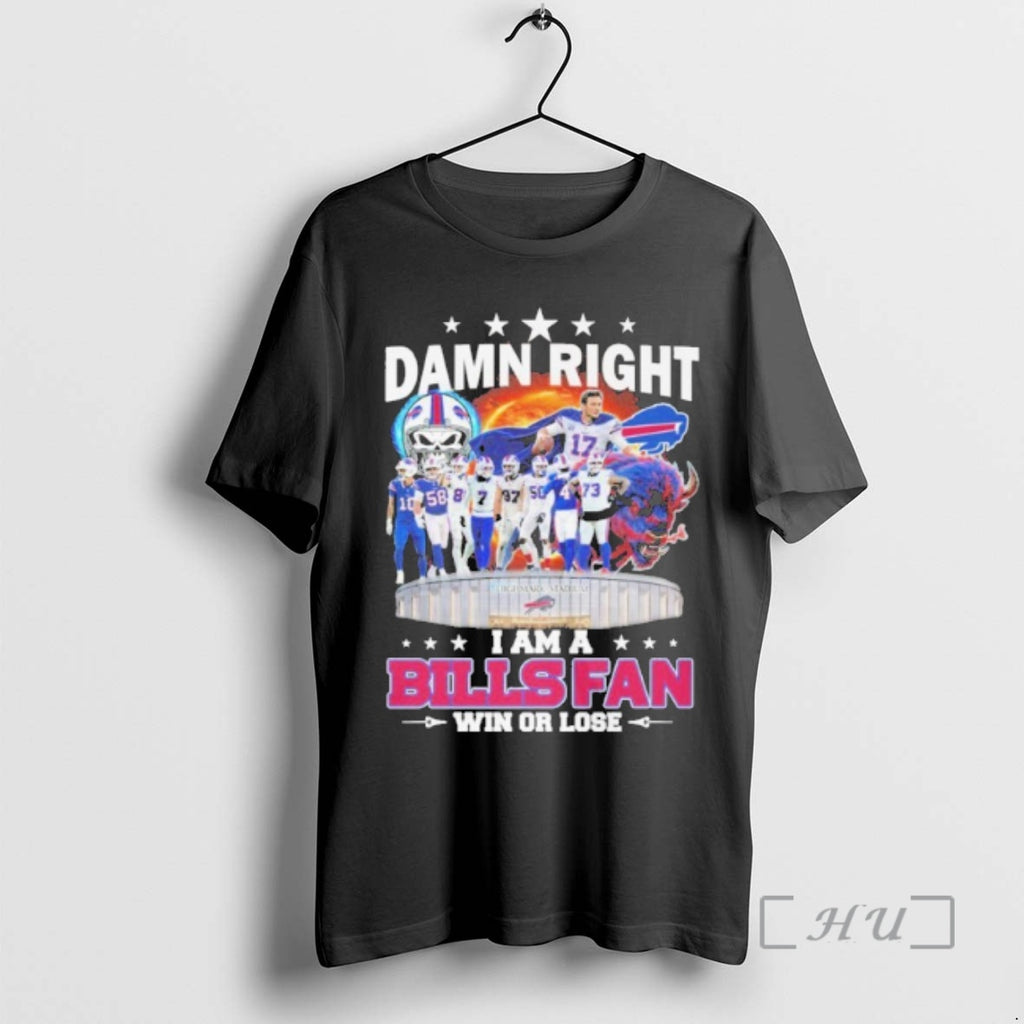 Officials Damn Right I Am A Bills Fan Win Or Lose Premium T Shirts Sweater