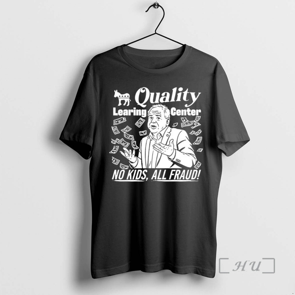 Officials Democrats Quality Learing Center No Kids All Fraud Tim Walz Premium T Shirts Sweater