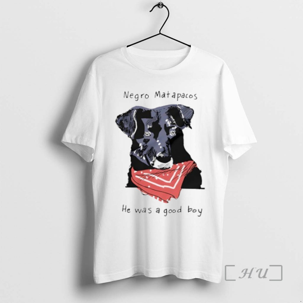 Officials Dog Negro Matapacos He Was A Good Boy Shirts Sweater