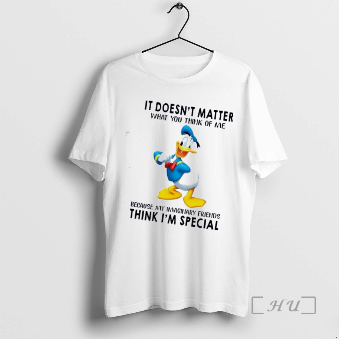 Officials Donald Duck Doesnt Matter What You Think Me Because My Imaginary Friends