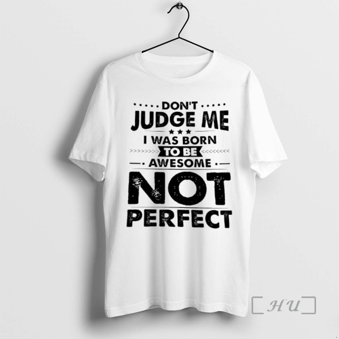 Officials Dont Judge Me I Was Born Awesome Be Not Perfect