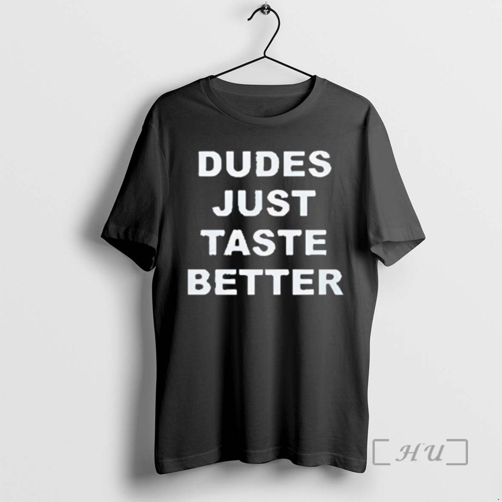 Officials Dudes Just Taste Better