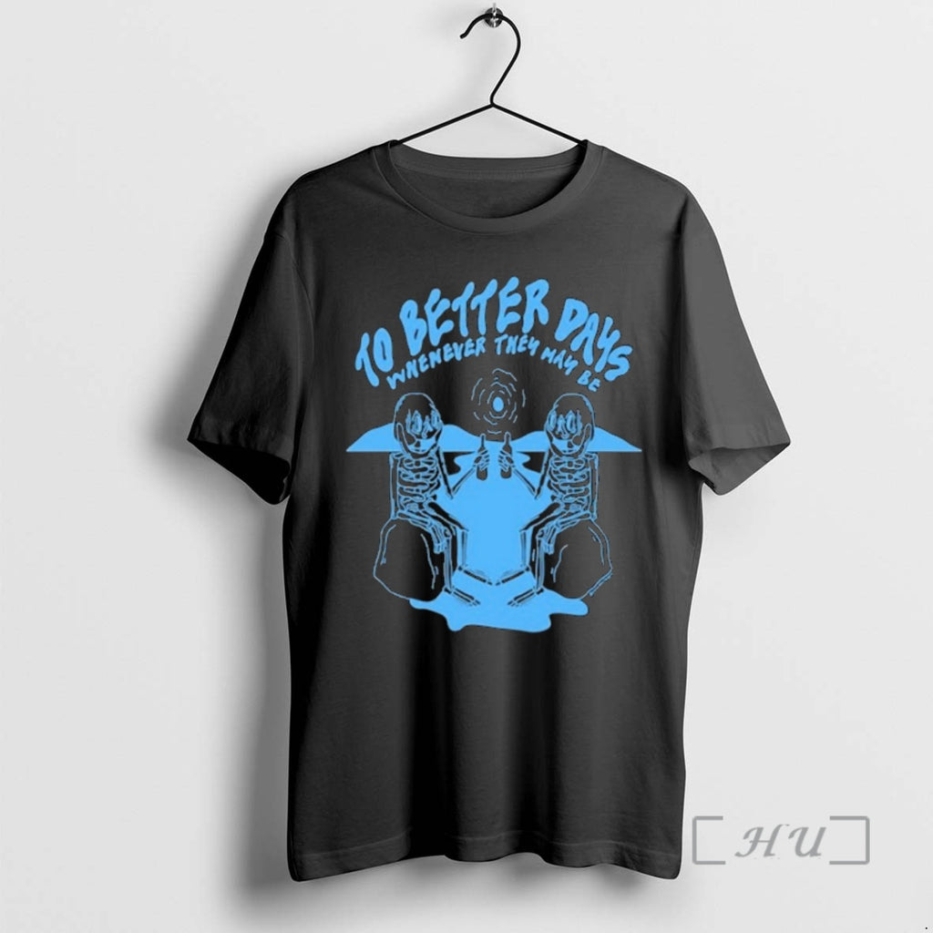 Officials Emma Atterbury To Better Days Whenever They May Be 2026 Premium T Shirts Sweater