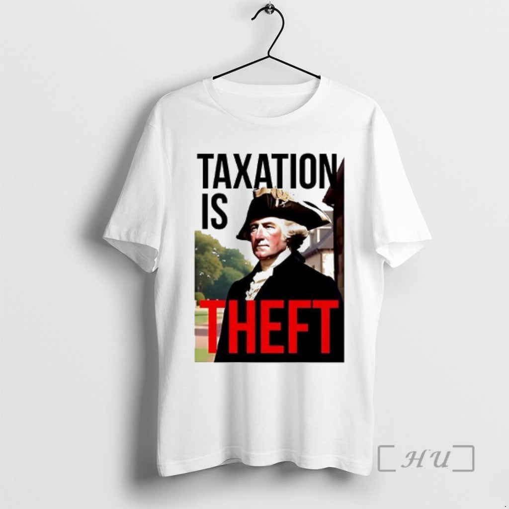 Officials George Washington Taxation Is Theft