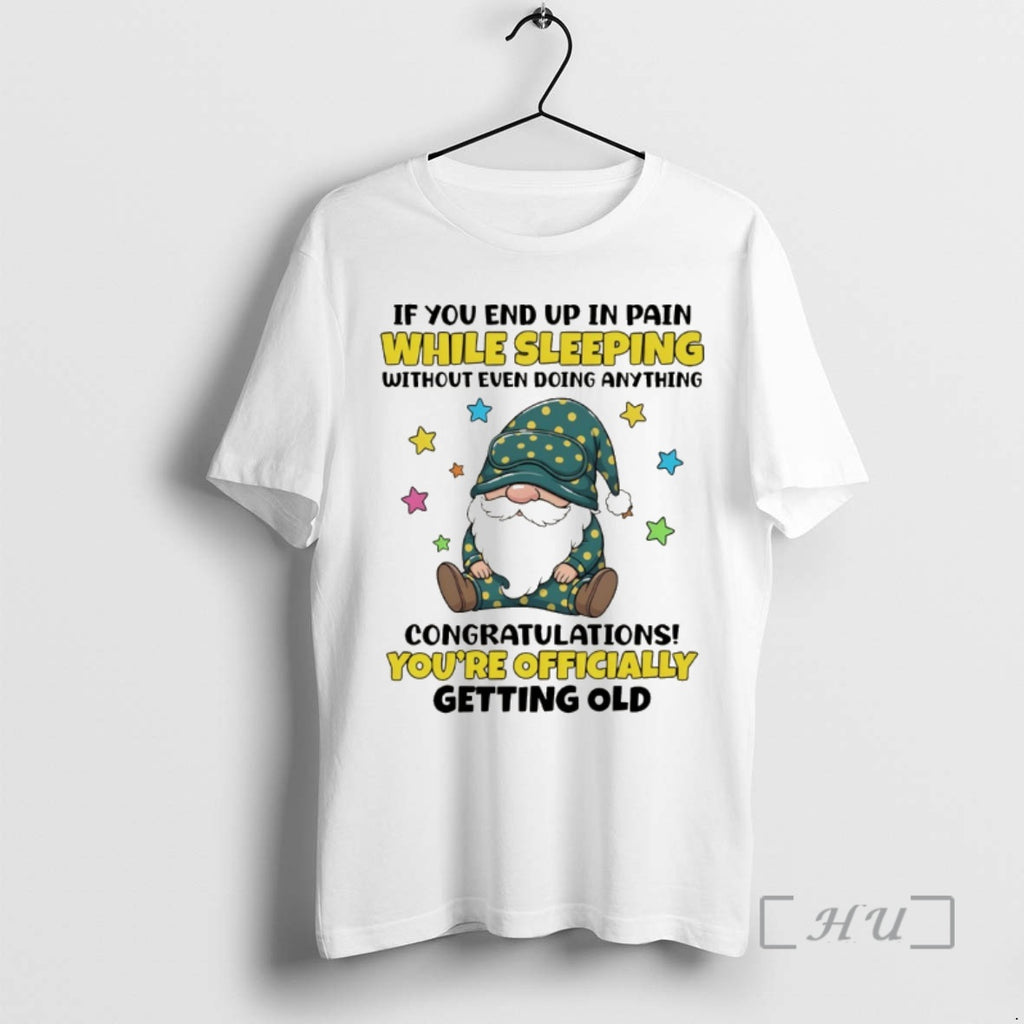 Officials Gnome If You End Up In Pain While Sleeping Without Even Doing Anything Congratulations