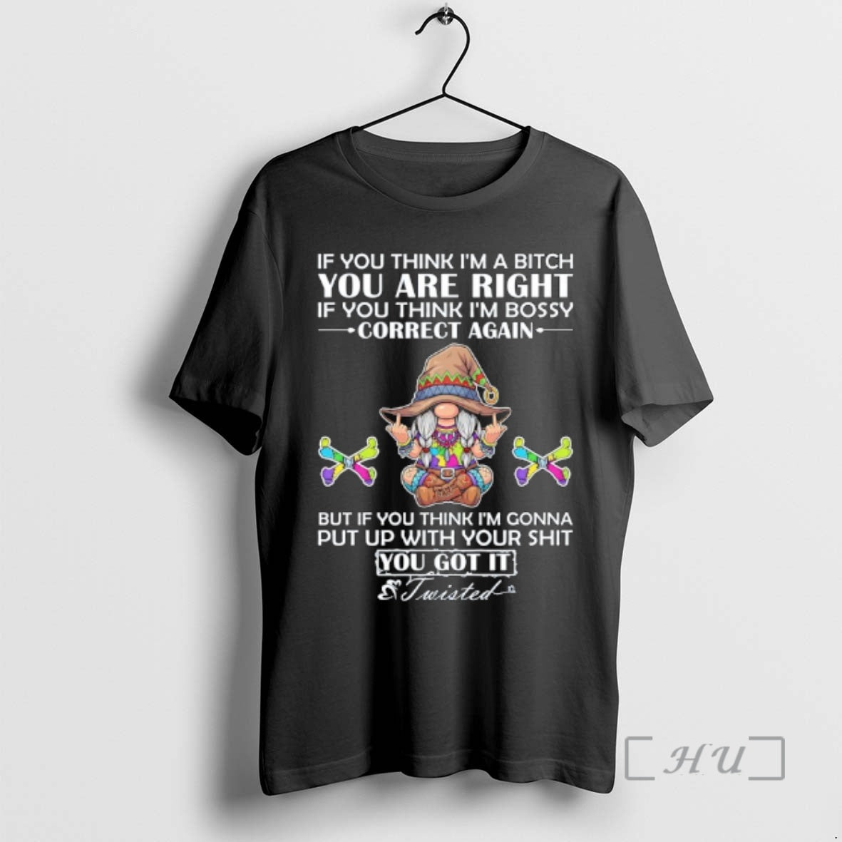 Officials Gnome Middle Finger If You Think Im A Bitch You Are Right If You