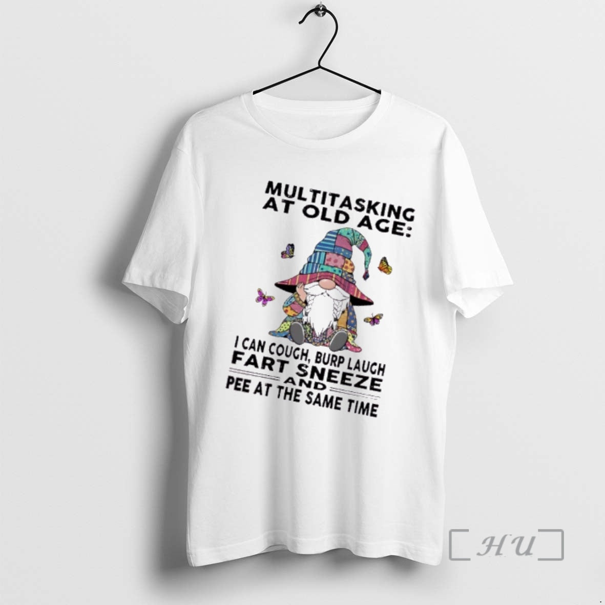 Officials Gnomes Multitasking Old Age I Can Cough Burp Laugh Fart Sneeze Pee