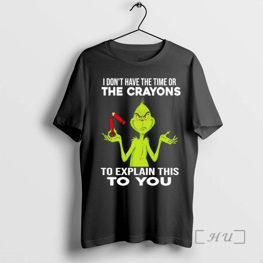 Officials Grinch I Dont Have The Time Or The Crayons To Explain This To You