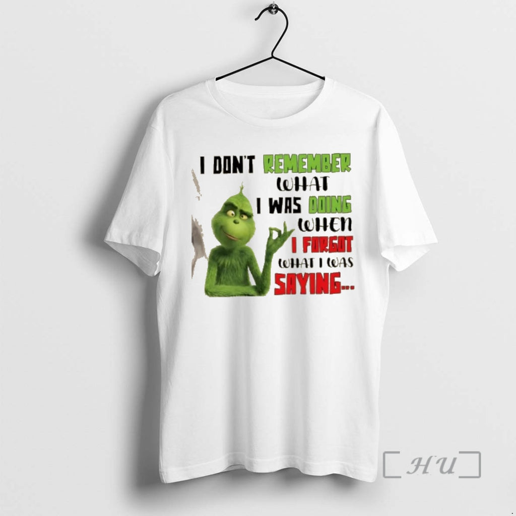 Officials Grinch I Dont Remember What I Was Doing When I Forgot What I Was