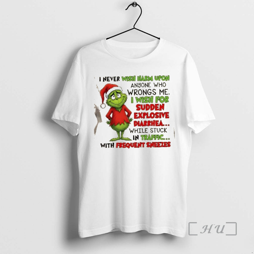 Officials Grinch I Never Wish Harm Upon Anyone Who Wrongs Me I Wish For Sudden