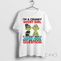 Officials Grinch Im Cranky Short Girl If You Dont Want Saracstic Answer