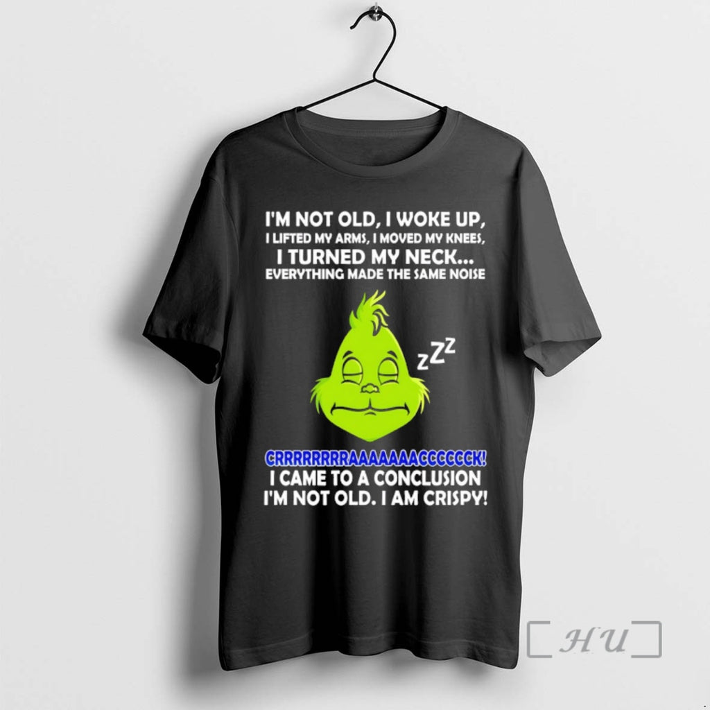 Officials Grinch Im Not Old I Woke Up I Lifted My Arms I Moved My