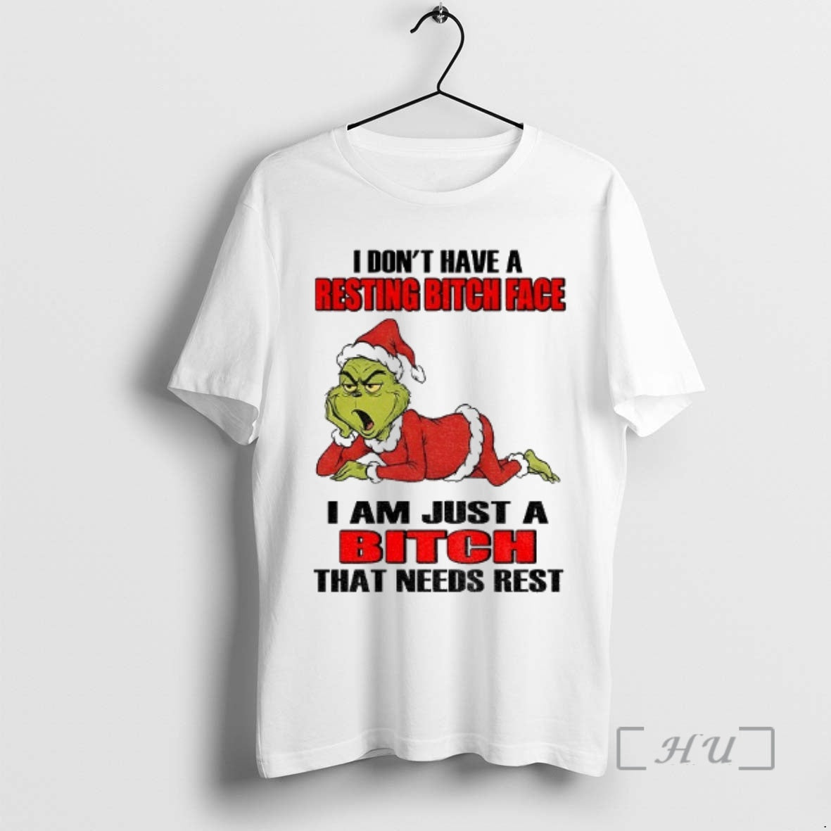 Officials Grinch Santa I Dont Have Resting Bitch Face I Am Just Bitch