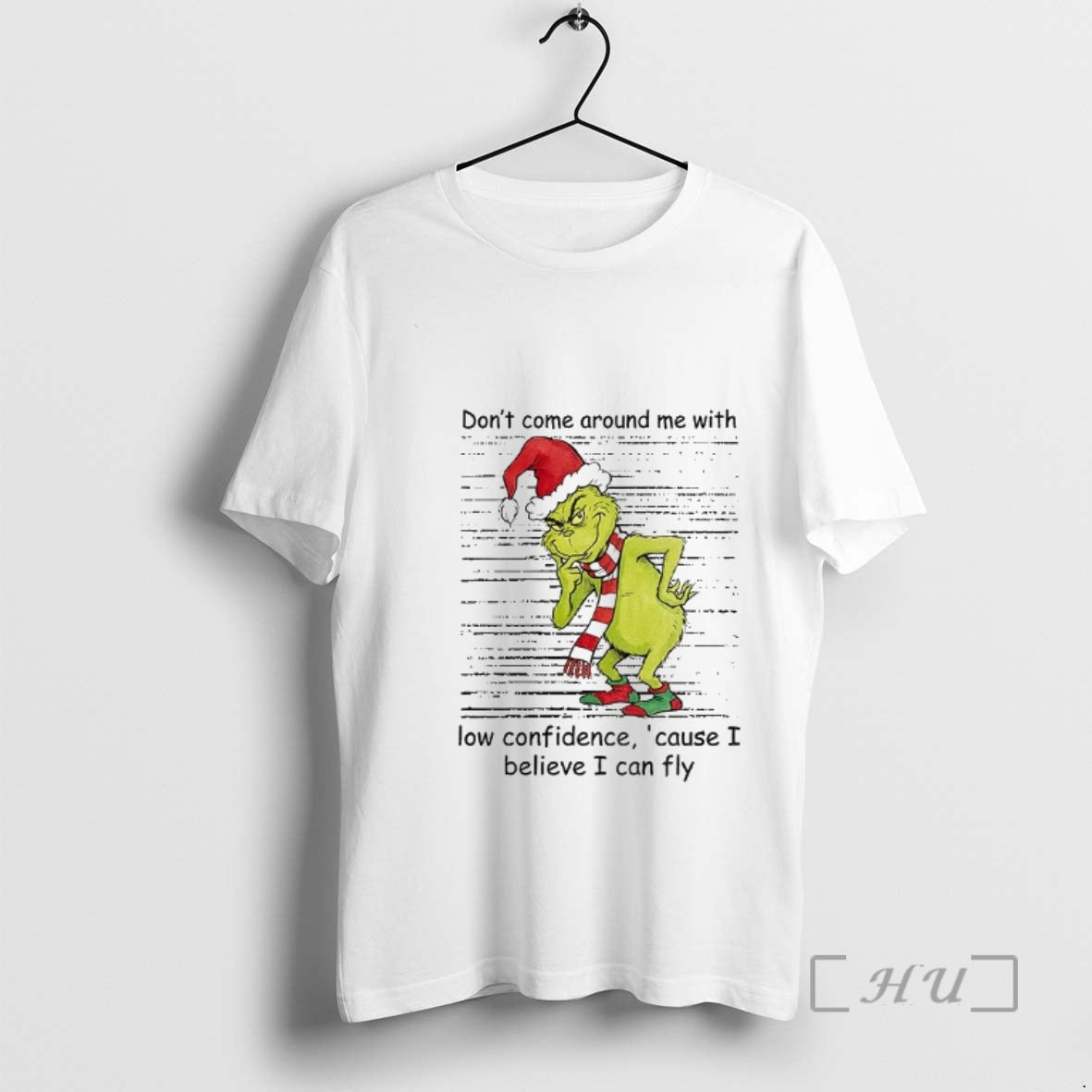 Officials Grinch Santa Dont Come Around Me Low Confidence Cause I Believe I Can
