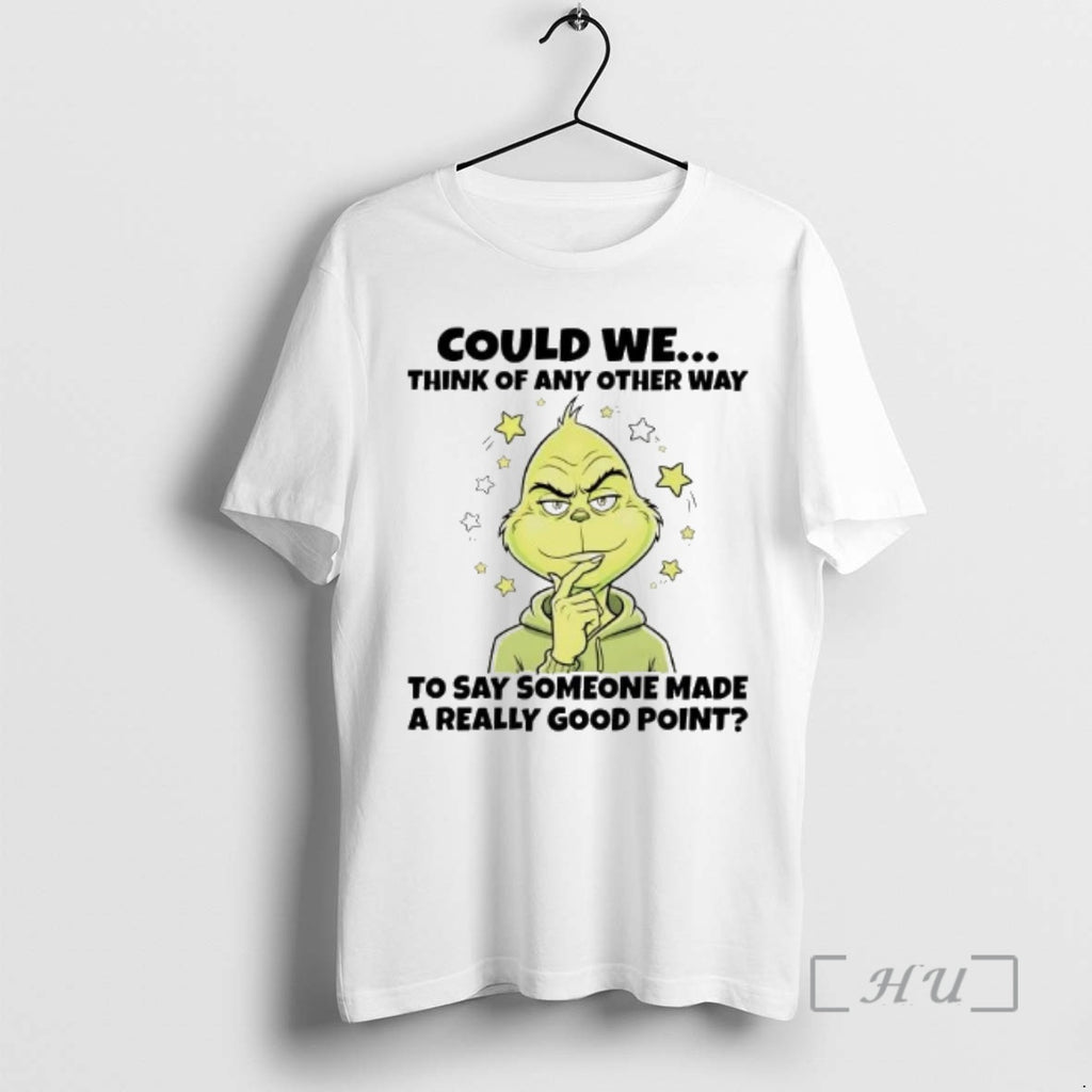 Officials Grinch Could We Think Of Any Other Way To Say Someone Premium T Shirts