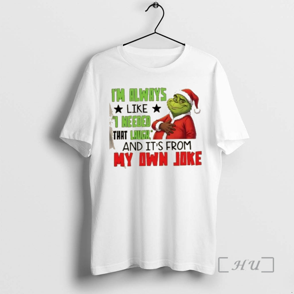 Officials Grinch Fat Im Always Like I Needed That Laugh And Its From My Own