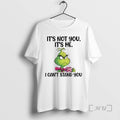 Officials Grinch Its Not You Its Me I Cant Stand You Premium T Shirts Sweater