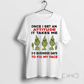 Officials Grinch Once I Get Attitude Takes Me 3 5 Business Days