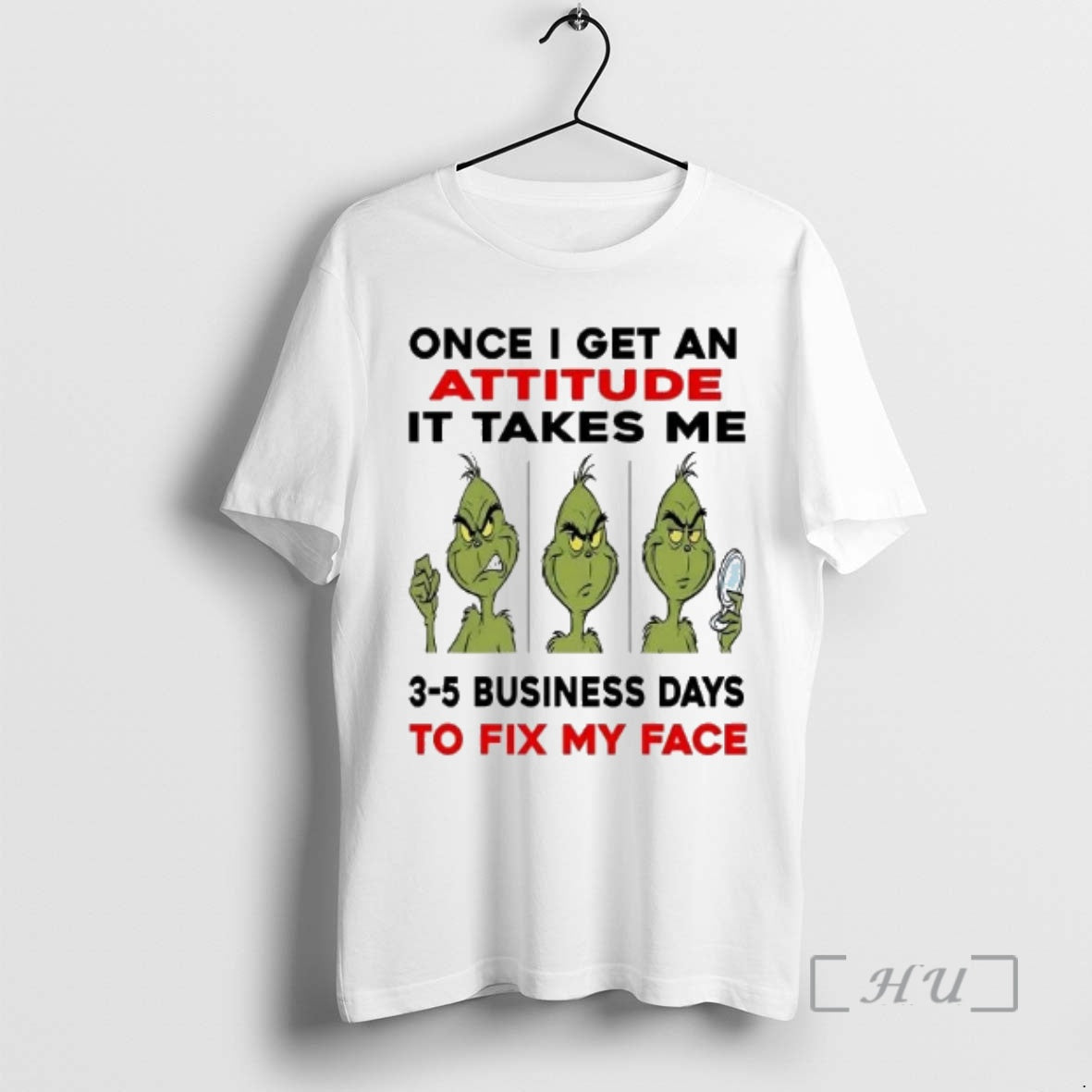 Officials Grinch Once I Get Attitude Takes Me 3 5 Business Days