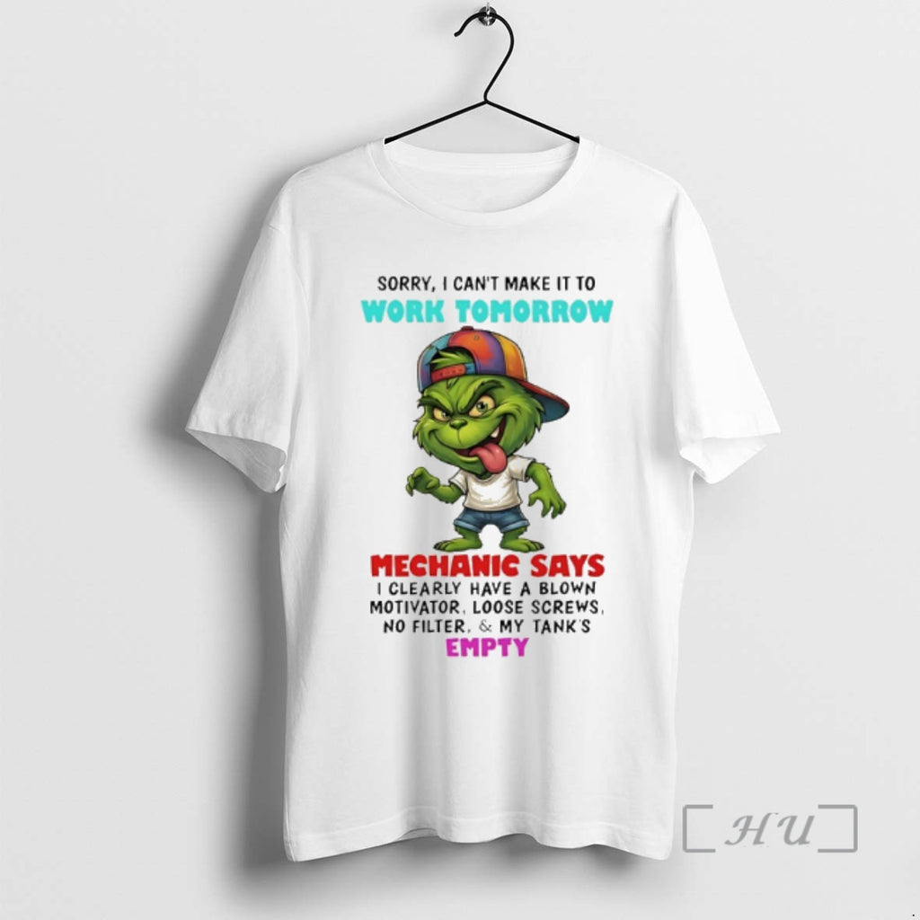 Officials Grinch Sorry I Cant Make It To Work Tomorrow Mechanic Says Premium T Shirts