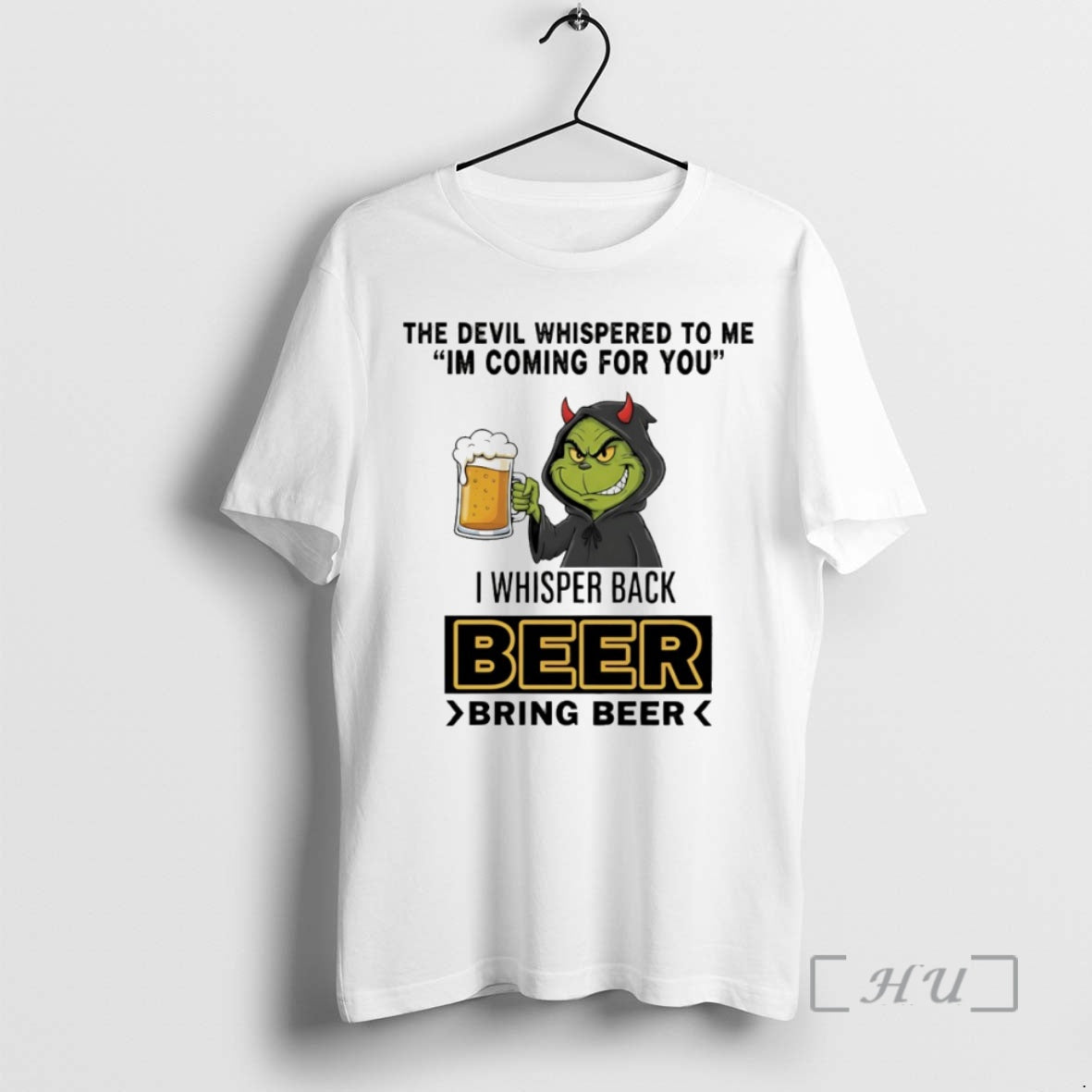 Officials Grinch Devil Whispered Me Im Coming You I Whisper Back Beer