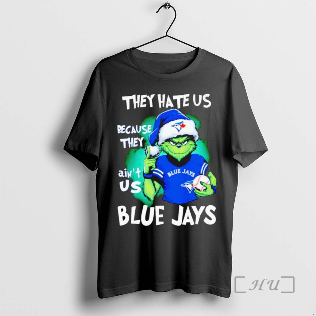 Officials Grinch They Hate Us Because They Aint Us Blue Jays Shirts Sweater