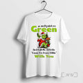 Officials Grinch Well Paint Me Green Call Me Pickle Cause Im Done Dillin