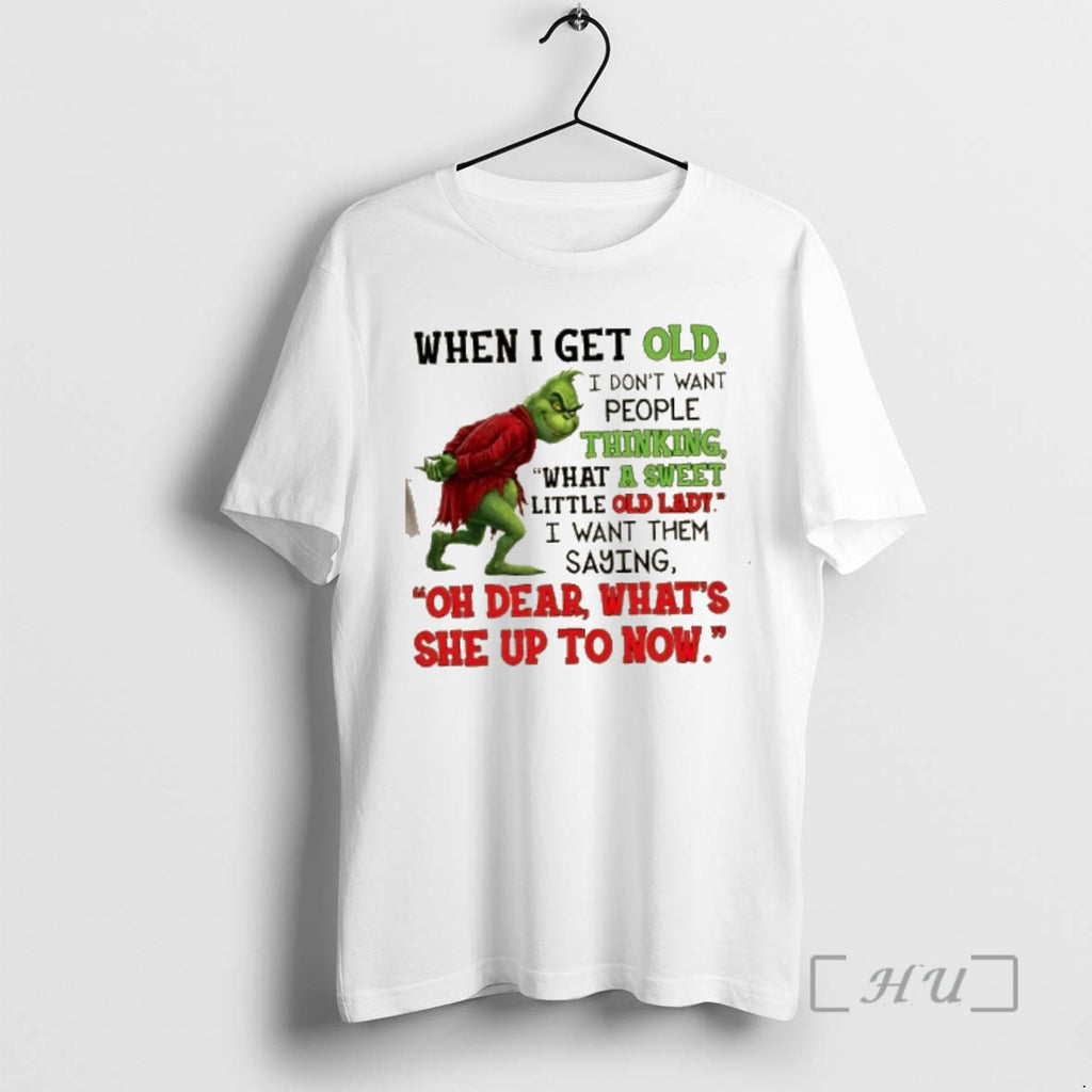 Officials Grinch When I Get Old I Dont Want People Thinking What A Sweet Little