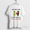 Officials Grinch Your Farts Stink But Until They Kill Me I Still Love You