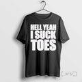 Officials Hell Yeah I Suck Toes