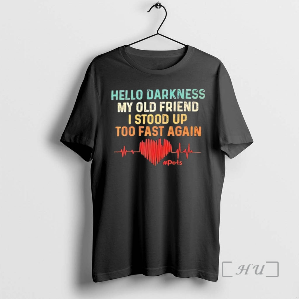 Officials Hello Darkness My Old Friend I Stood Up Too Fast Again Premium T Shirts