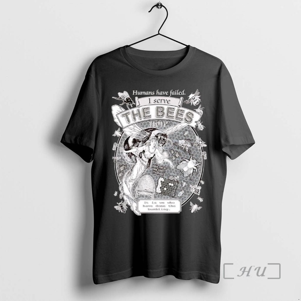Officials Humans Have Failed I Serve The Bees Take Me To Bee Town Shirts Sweater