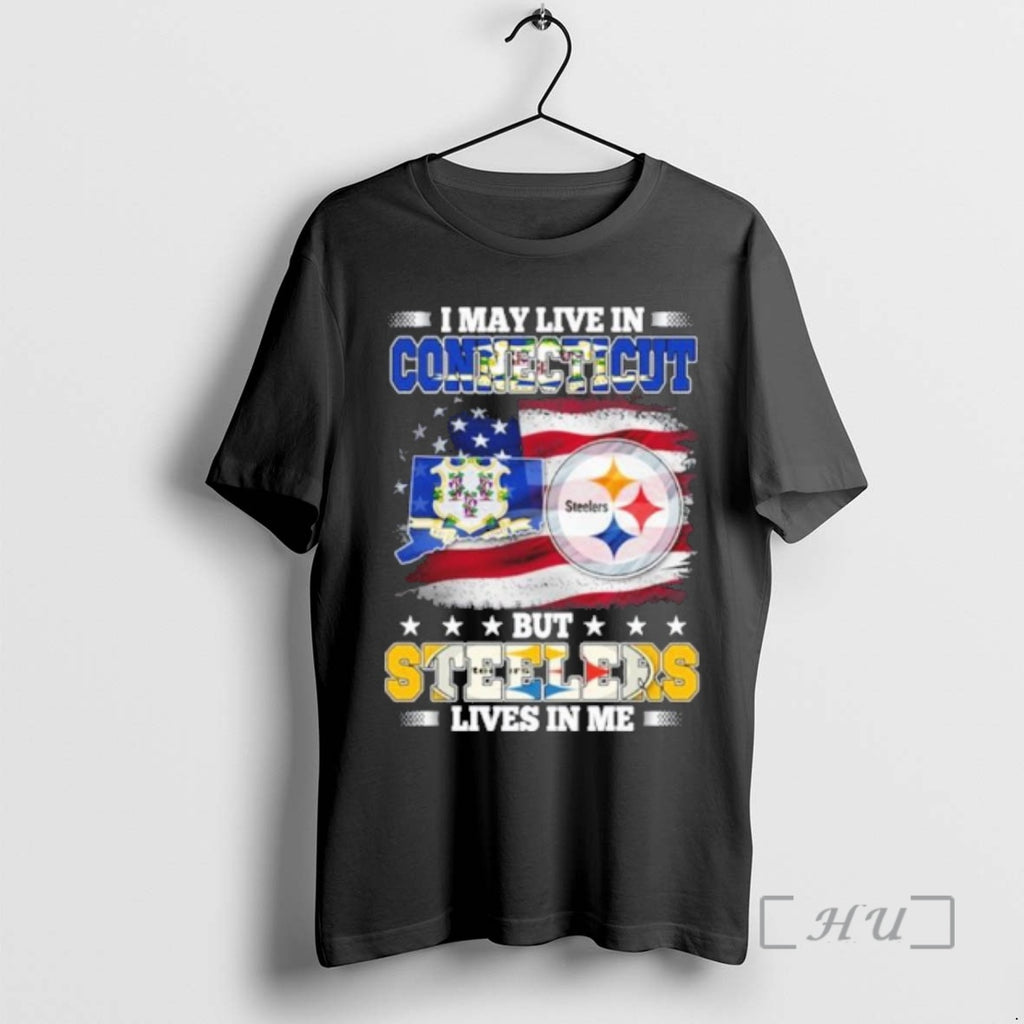 Officials I May Live In Connecticut But Steelers Lives In Me Premium T Shirts Sweater