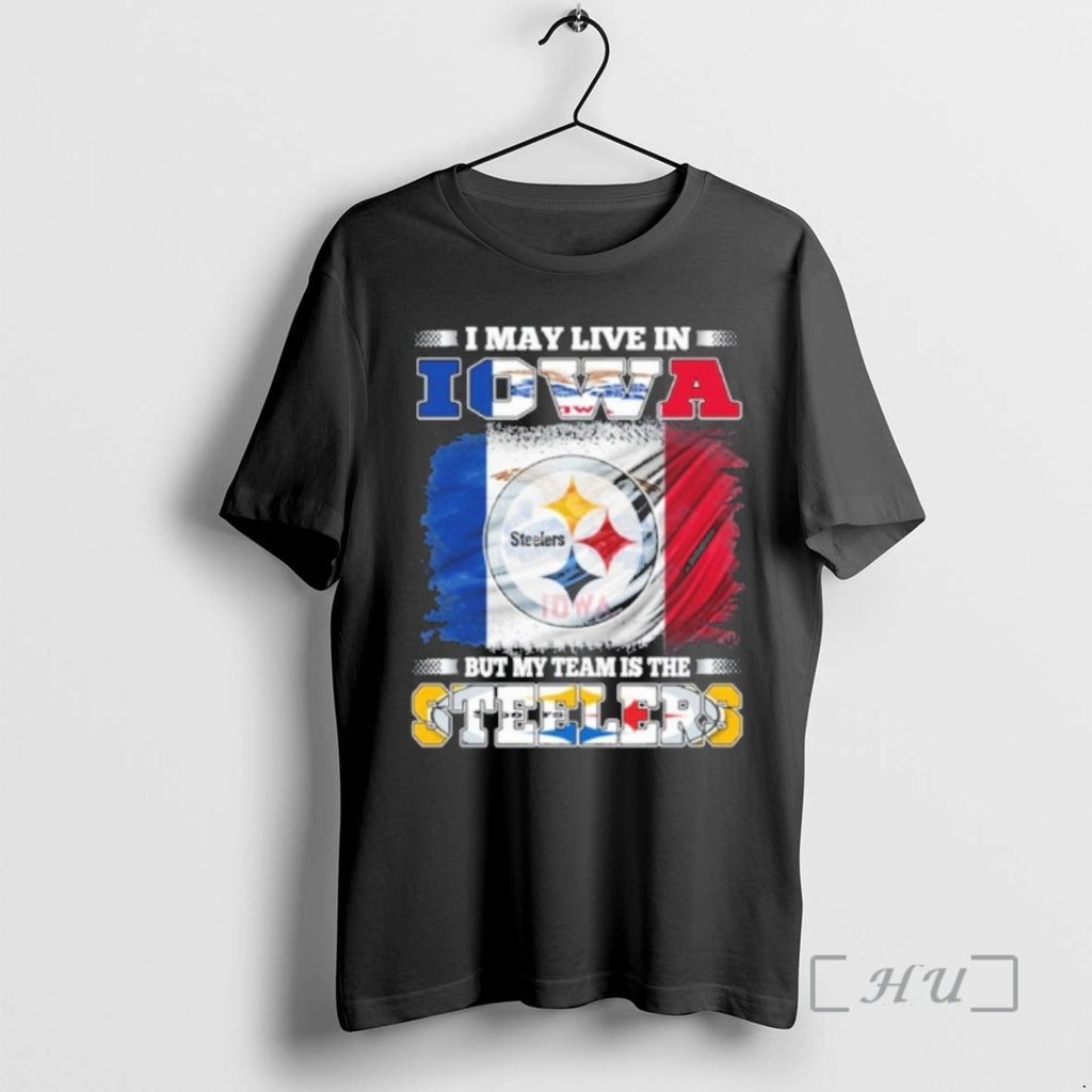 Officials I May Live In Iowa Flag But My Team Is The Steelers Premium