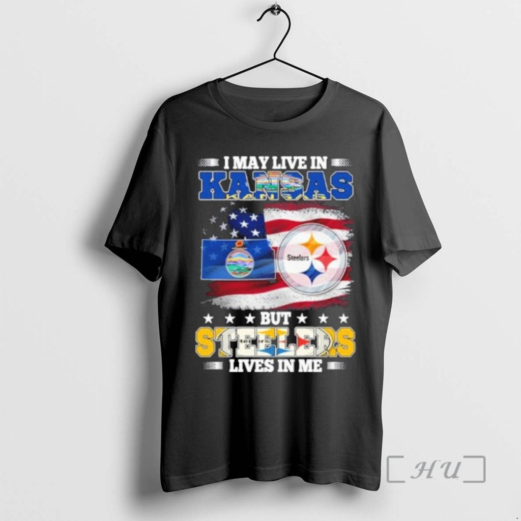 Officials I May Live In Kansas But Steelers Lives In Me Premium T Shirts Sweater