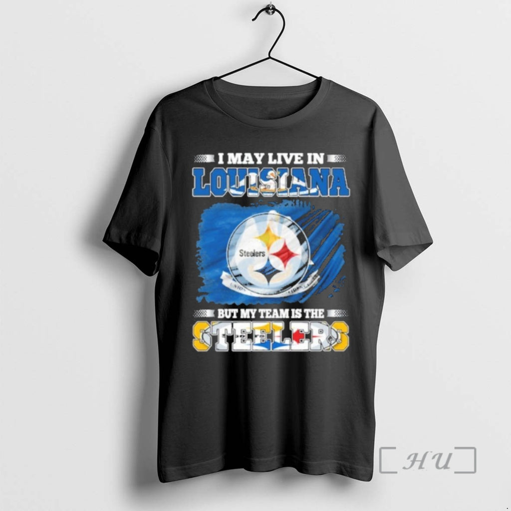 Officials I May Live In Louisiana Flag But My Team Is The Steelers Premium