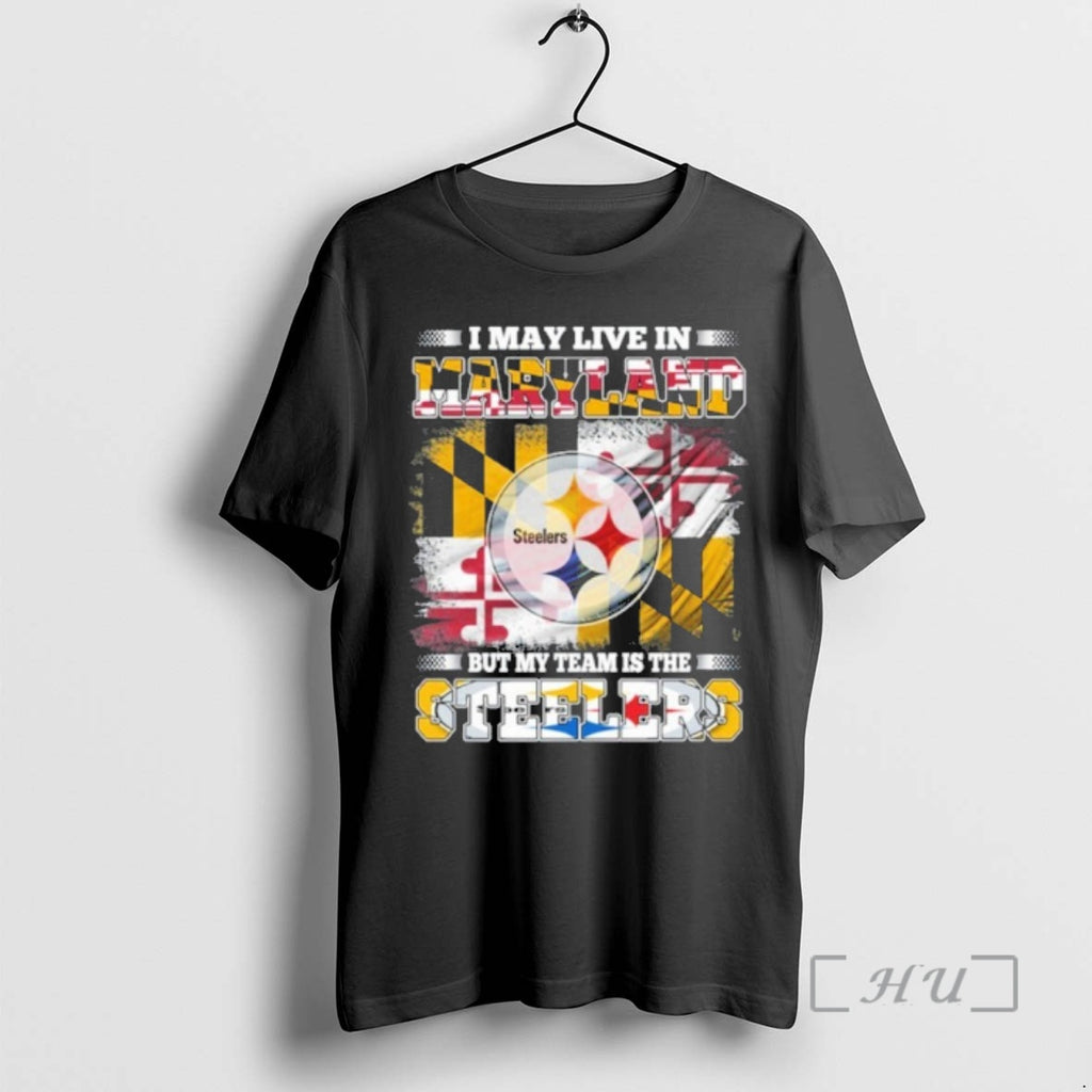 Officials I May Live In Maryland Flag But My Team Is The Steelers Premium