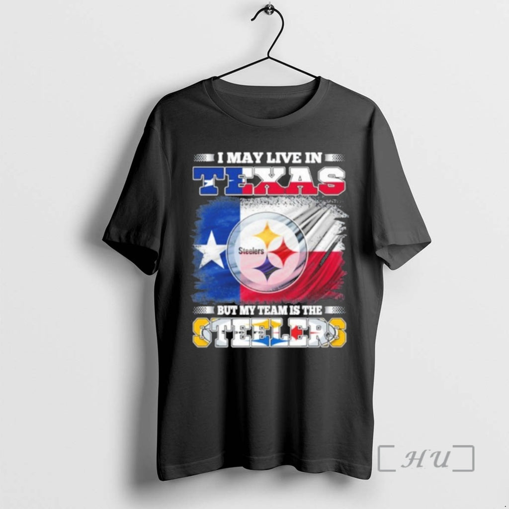 Officials I May Live In Texas Flag But My Team Is The Steelers Premium
