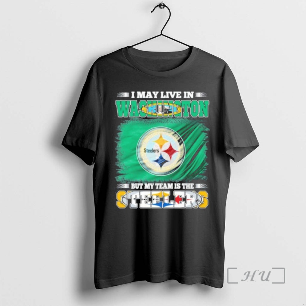 Officials I May Live In Washington Flag But My Team Is The Steelers Premium