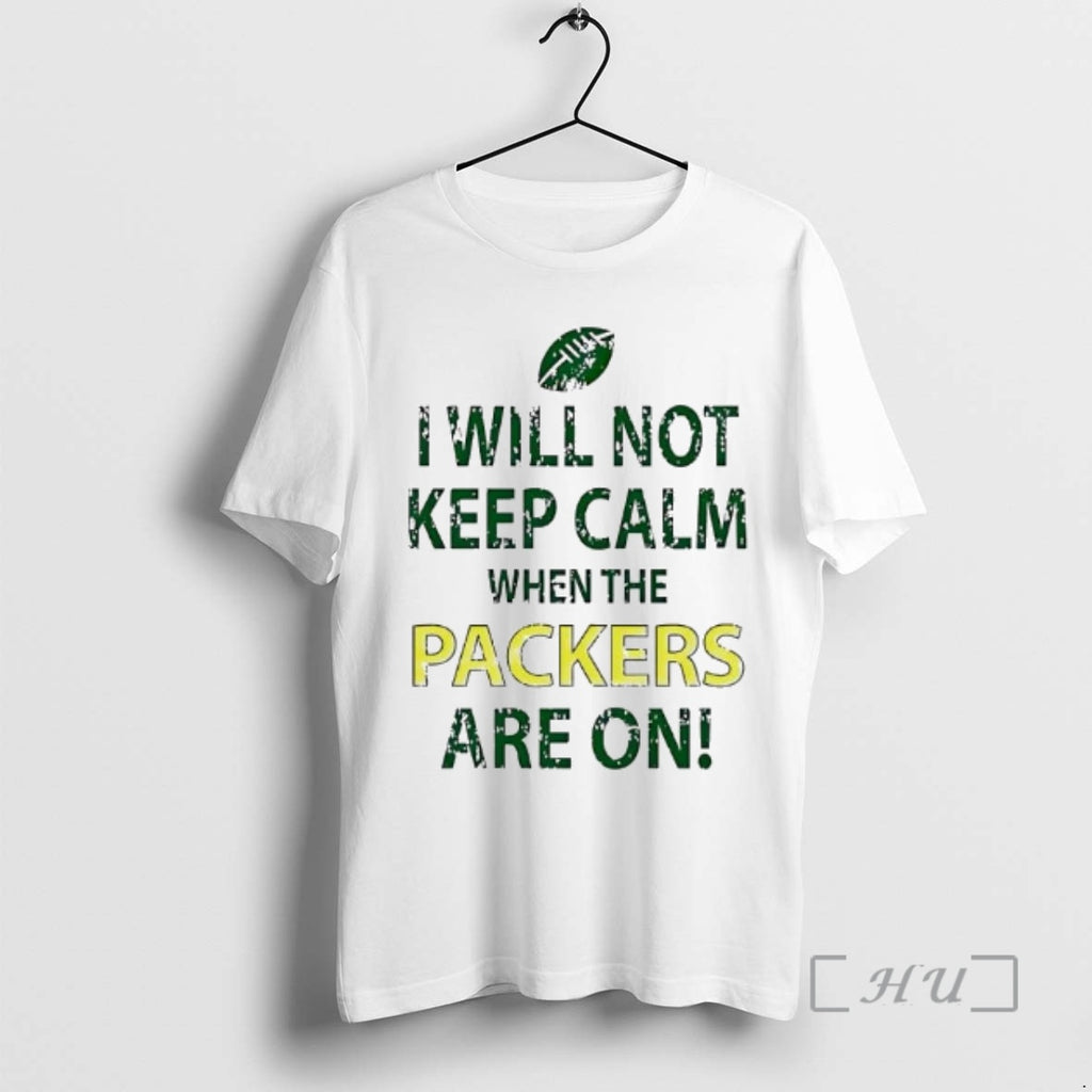 Officials I Will Not Keep Calm When The Packers Are On Premium T Shirts Sweater