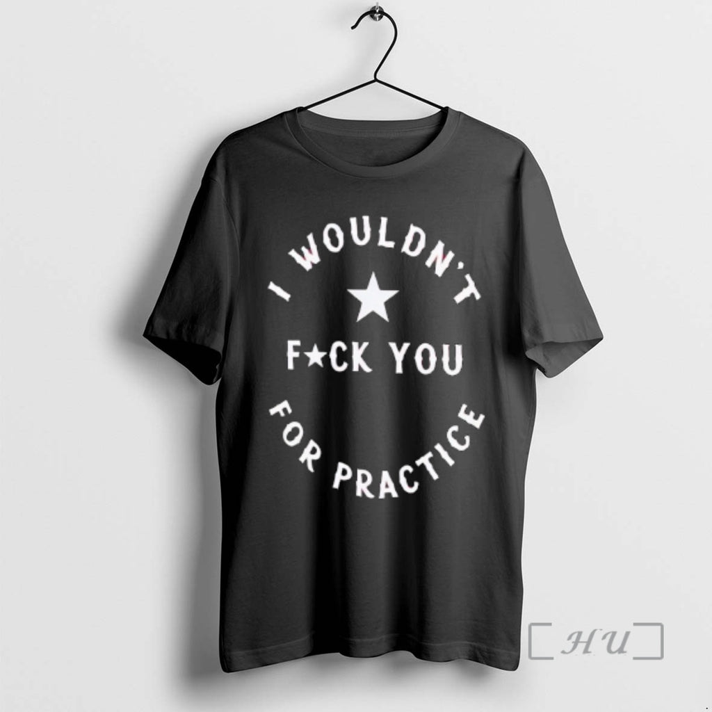 Officials I Wouldnt Fuck You For Practice Star Logo