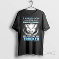 Officials I Asked God For Strength And Courage A He Sent Me My Trucker Premium