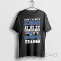 Officials I Dont Always Scream My Tv But When I Do New England