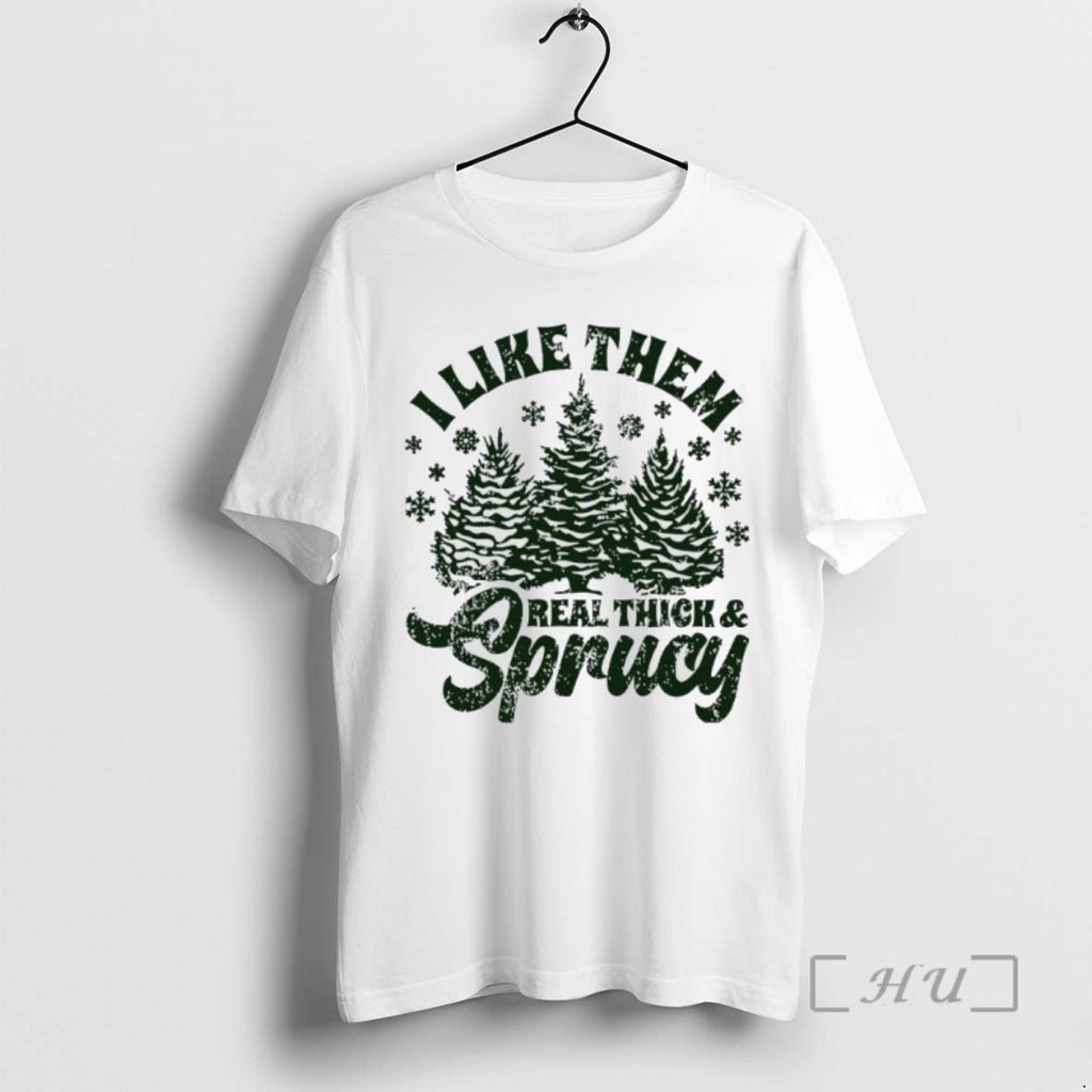 Officials I Like Them Real Thick And Sprucy Christmas Tree Shirts Sweater