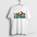 Officials I Like Slide Inside Funny Santa Slaus