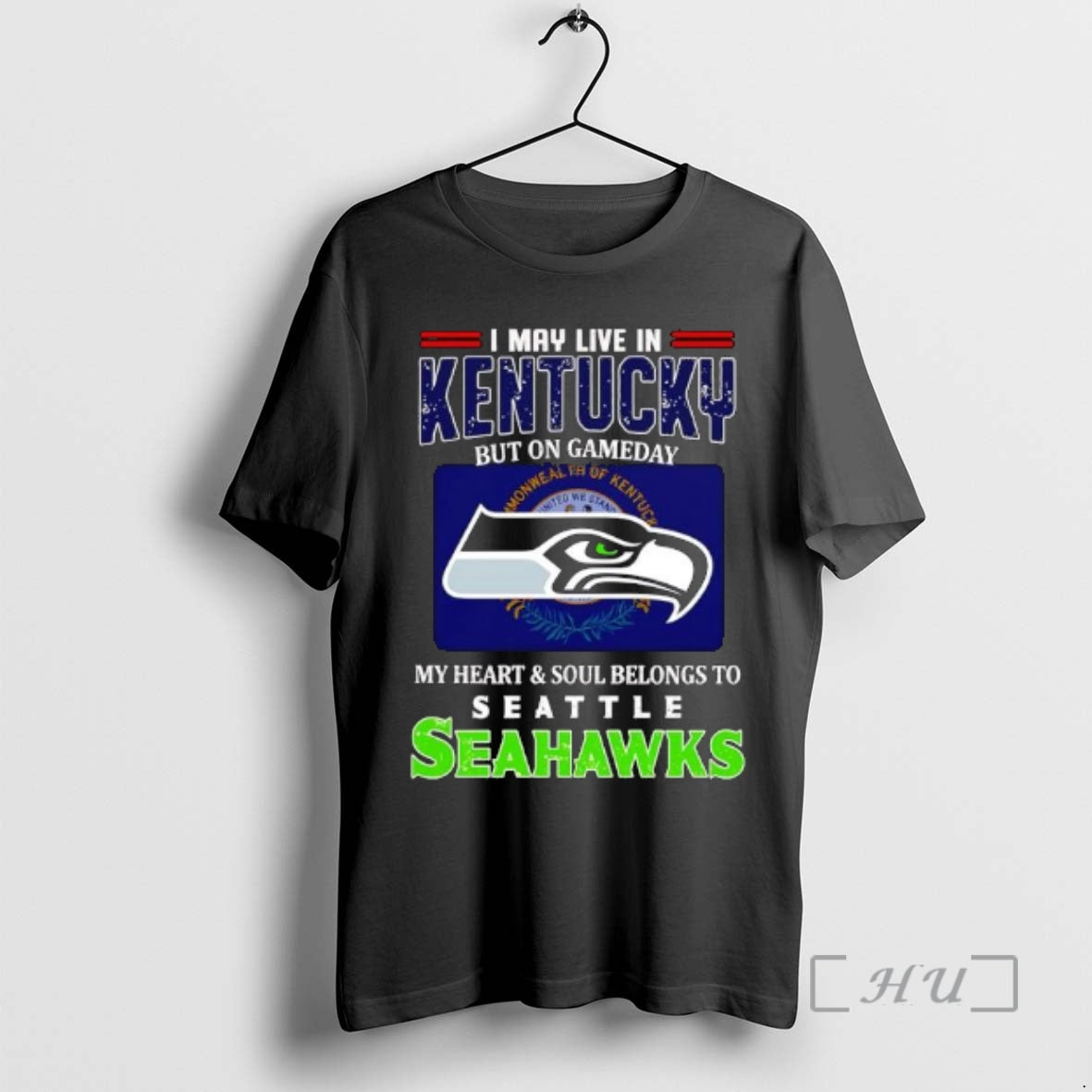 Officials I May Live Kentucky But Gameday My Heart Soul Belongs Seattle